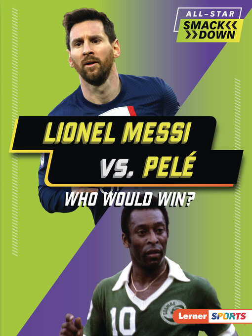 Title details for Lionel Messi vs. Pelé by Josh Anderson - Available